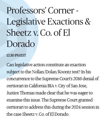Screenshot 2024-02-13 at 06-58-13 Professors' Corner - Legislative Exactions & Sheetz v. Co. of El Dorado Screenshot 2024-02-13 at 06-58-13 Professors' Corner - Legislative Exactions & Sheetz v. Co. of El Dorado